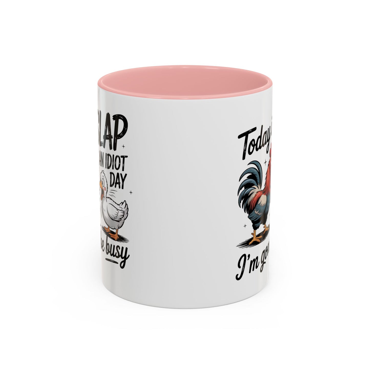 Humor Mug - Today is Slap An Idiot Day
