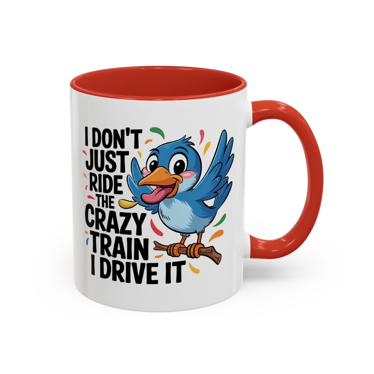 Humor Mug - I Don't Just Ride on the Crazy Train