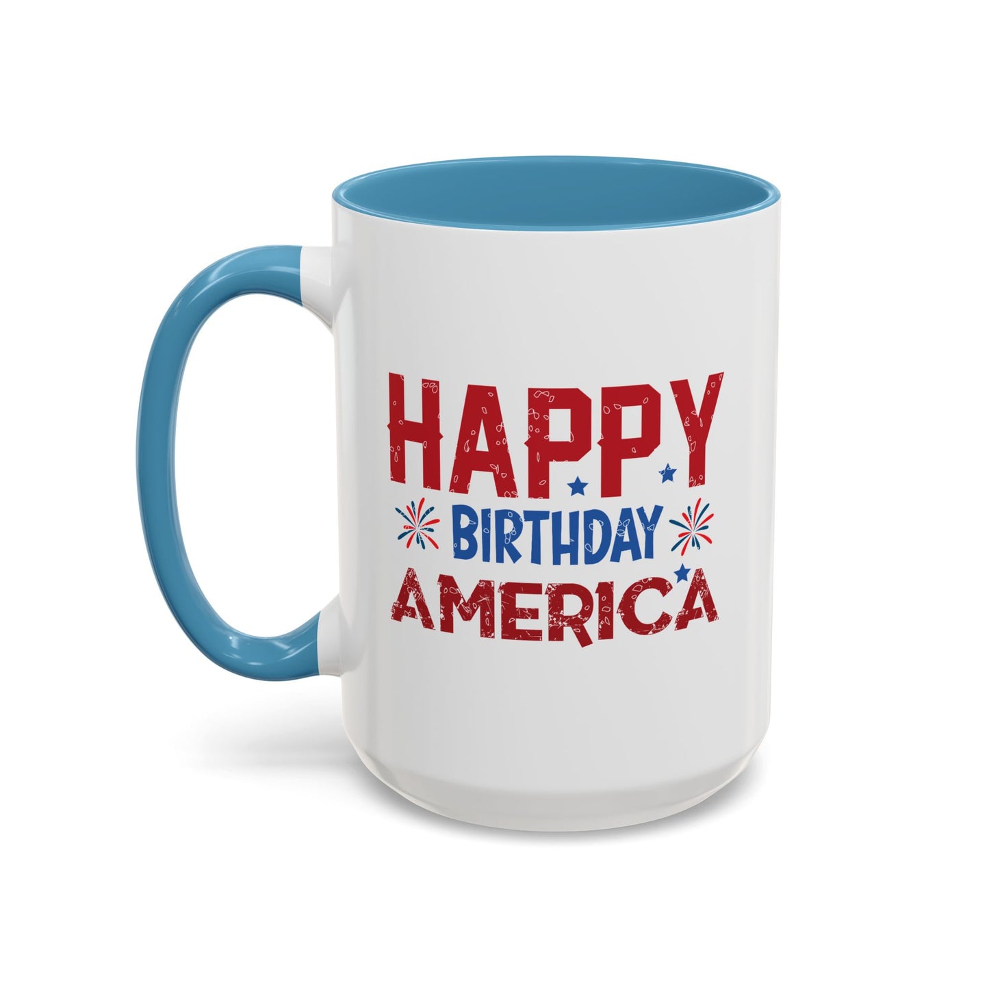 4th of July Mug - Happy Birthday America Celebrations