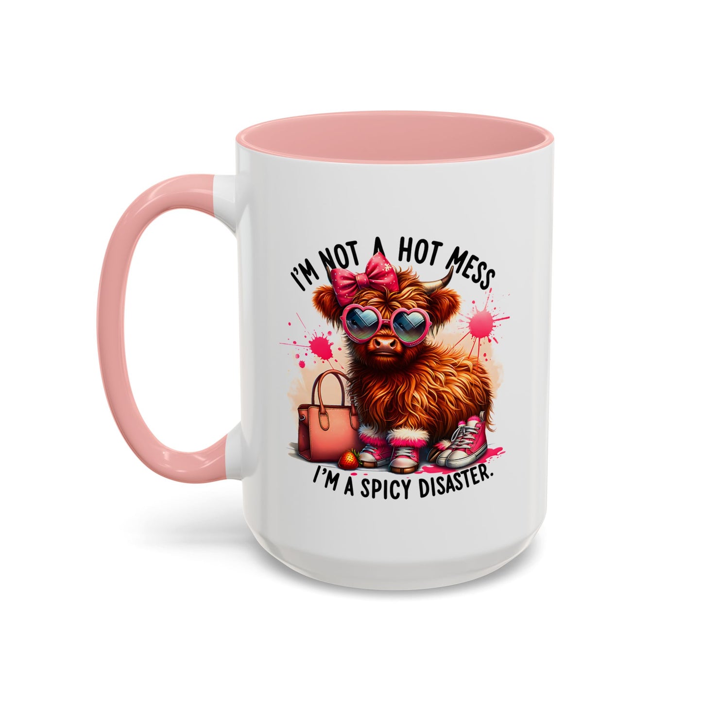 Humor Mug - I Am Not a Hot Mess