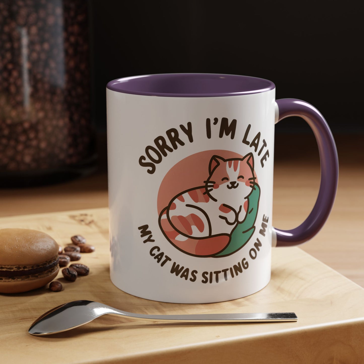 Humor Mug - Sorry I'm Late My Cat Was Sitting on Me
