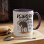 Humor Mug - Ignore Everthing
