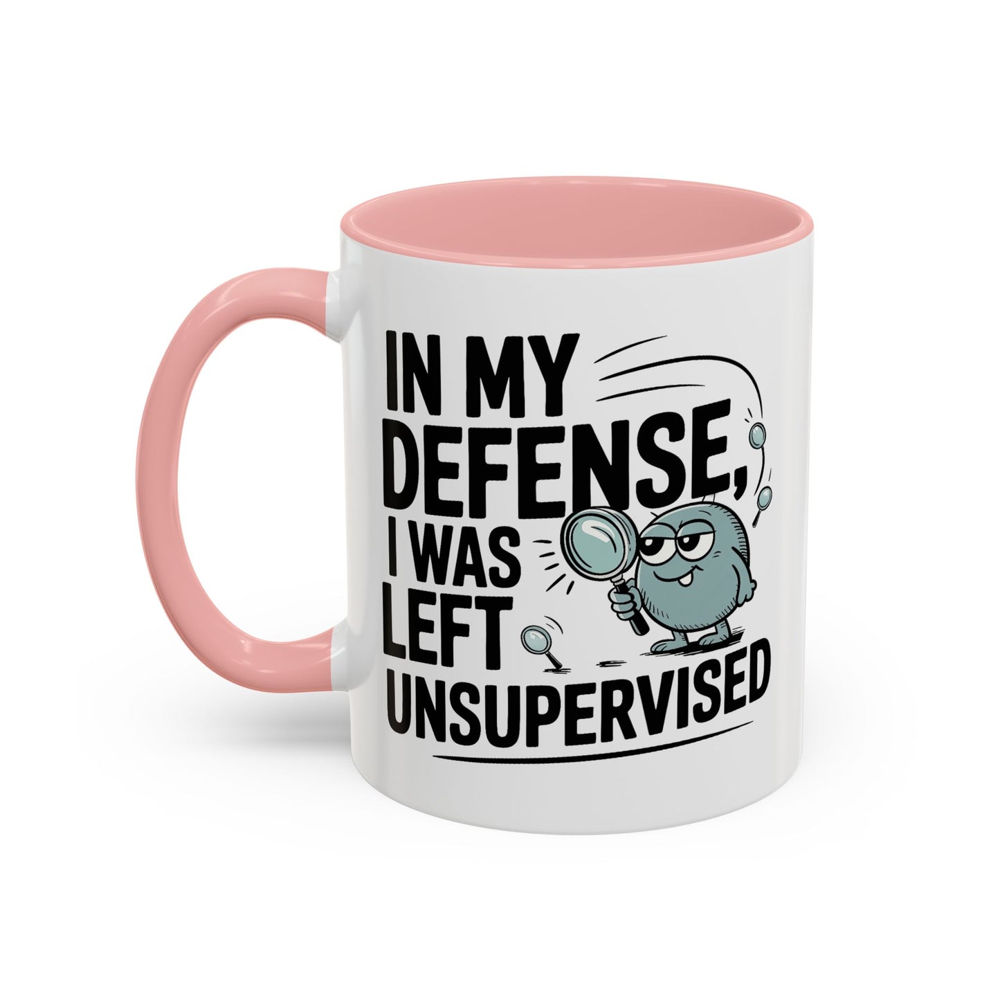 Humor Mug - In My Defense