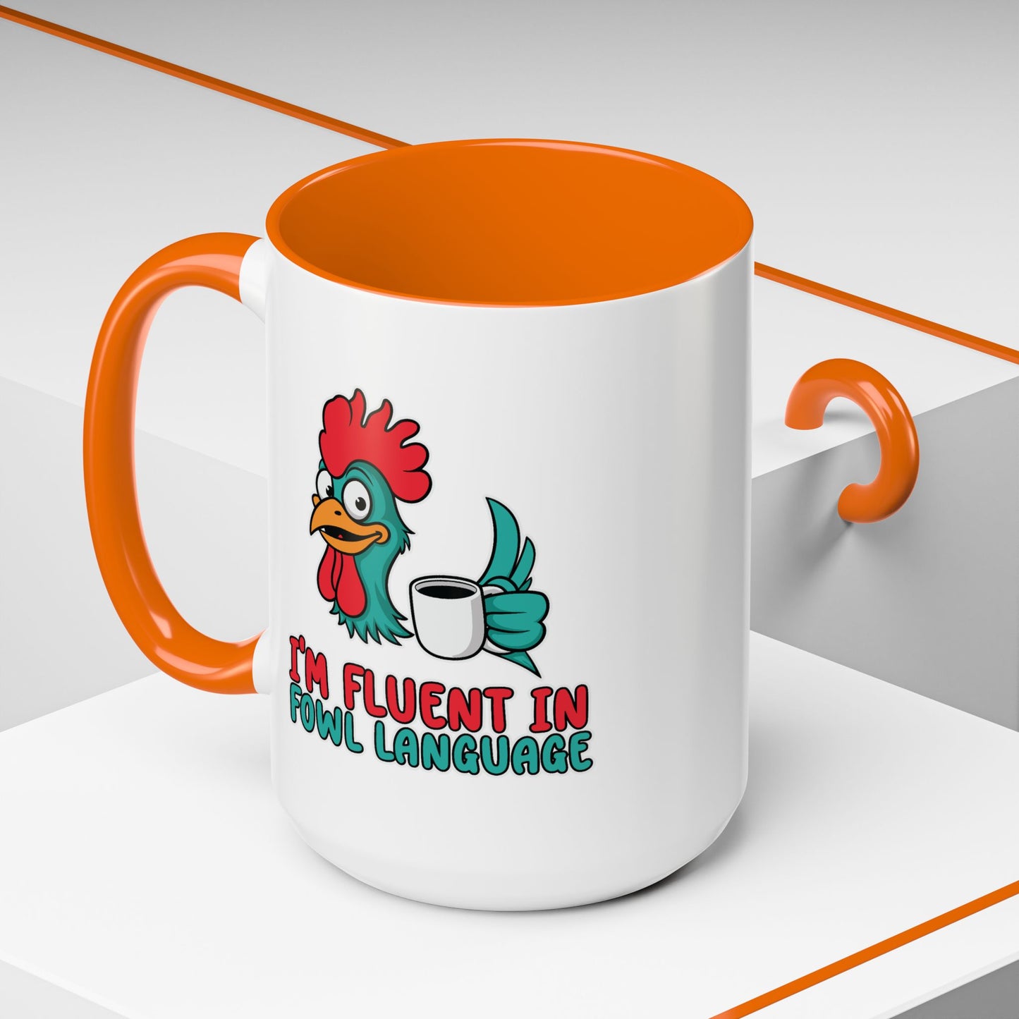 Humor Mug - I'm Fluent In Fowl Language