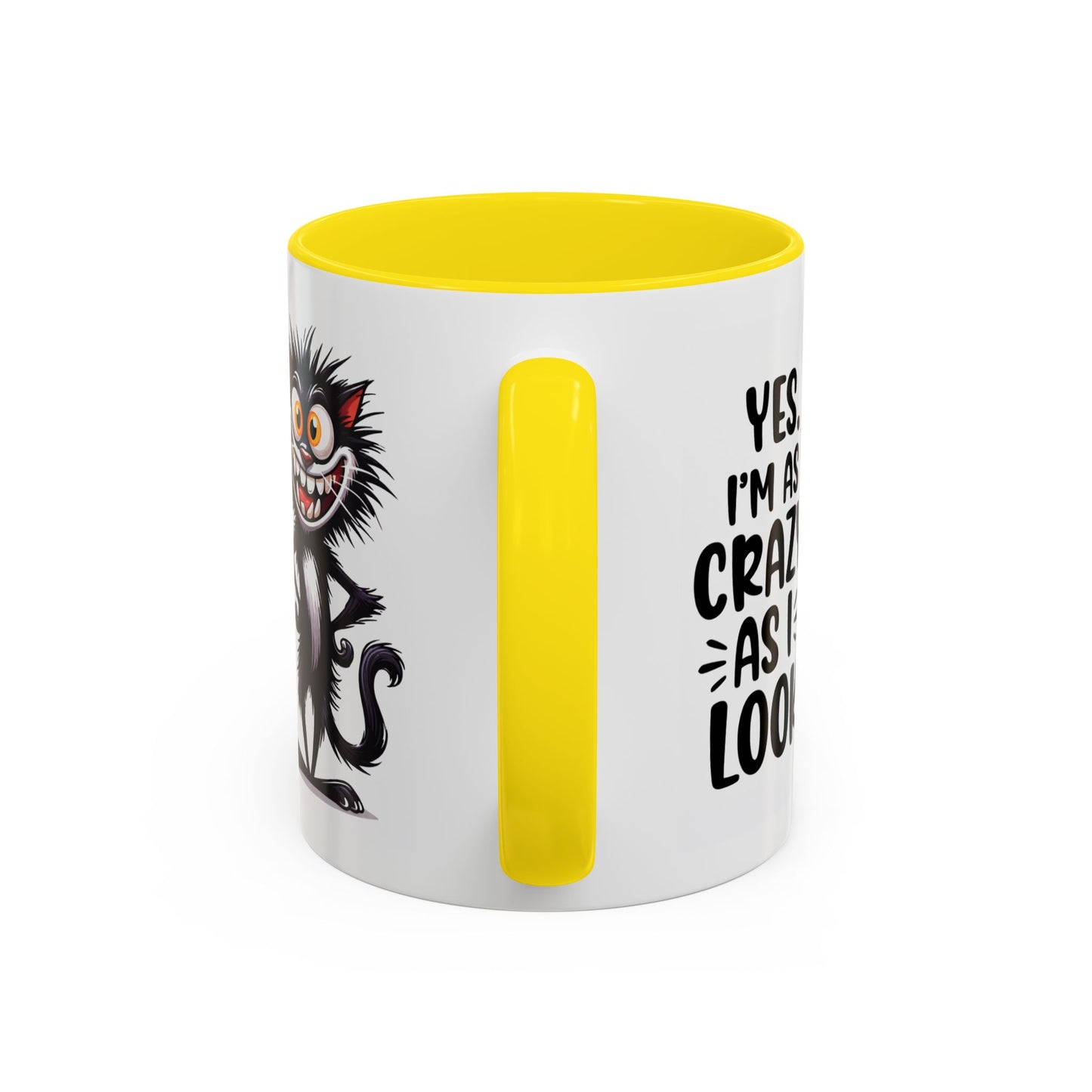 Humor Mug - Yes I am as Crazy