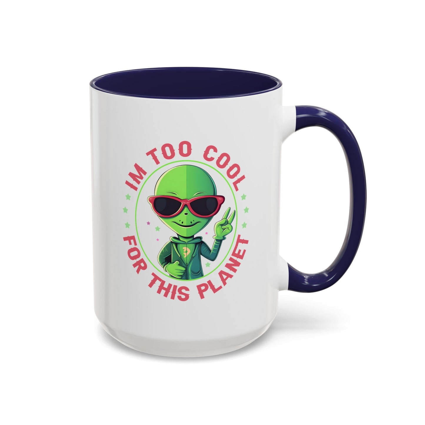 Alien Mug - I'm too Cool