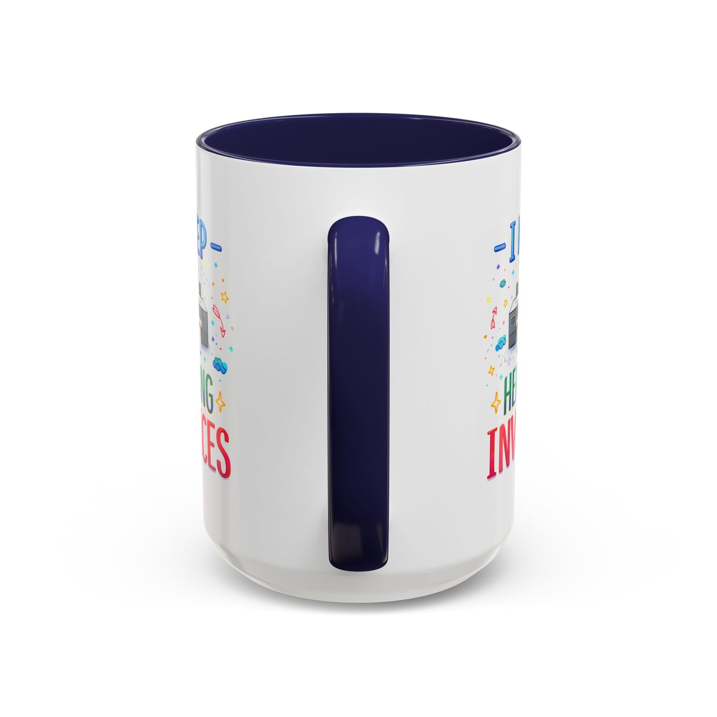 Office Mug - I Keep Hearing Invoices