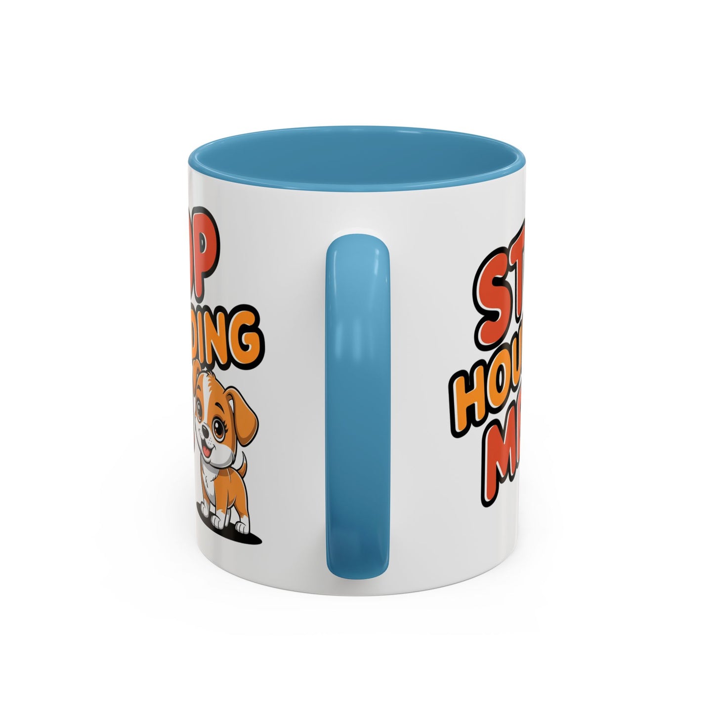 Animal Mug - Stop Hounding Me