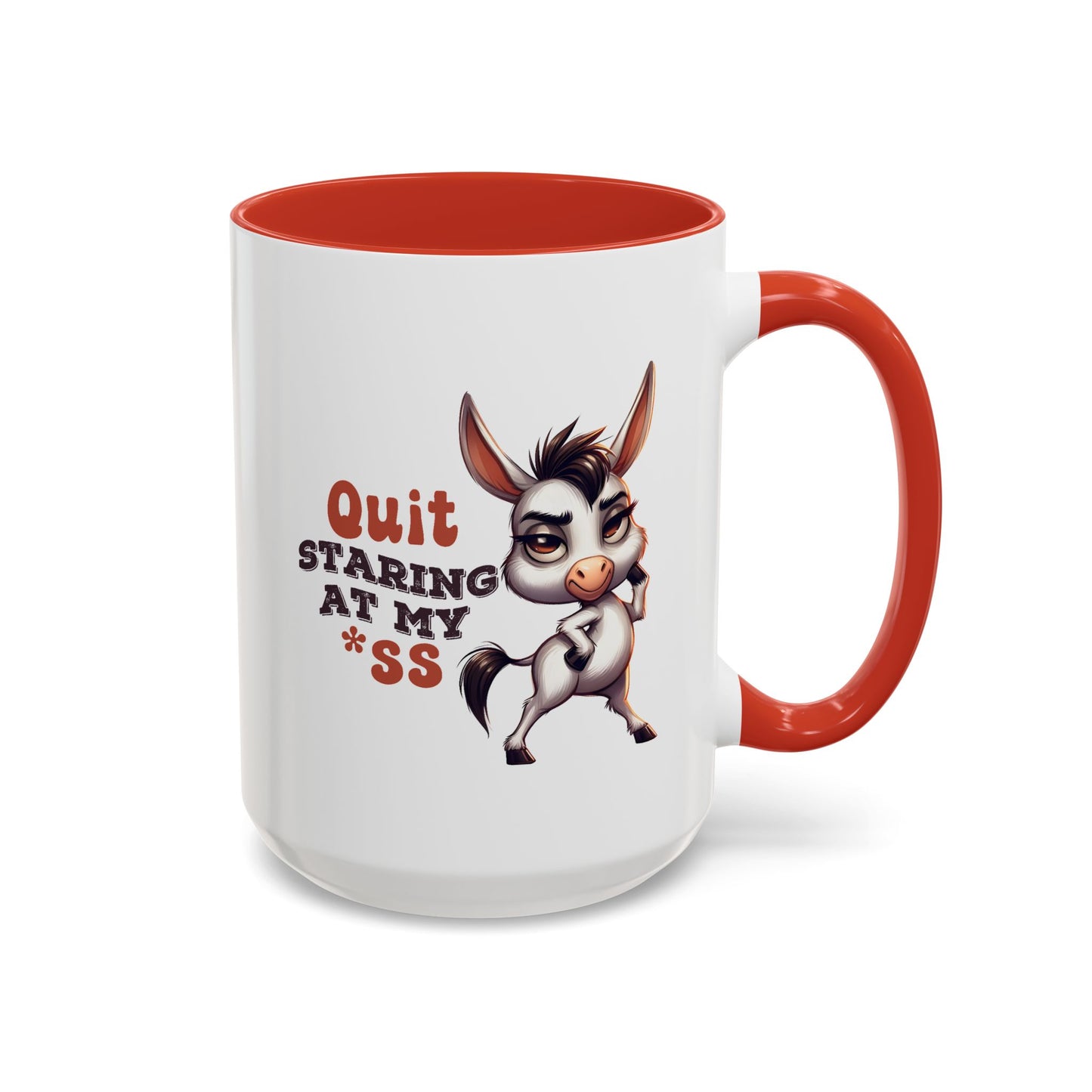 Adult Mug - Quit Staring at My Ass