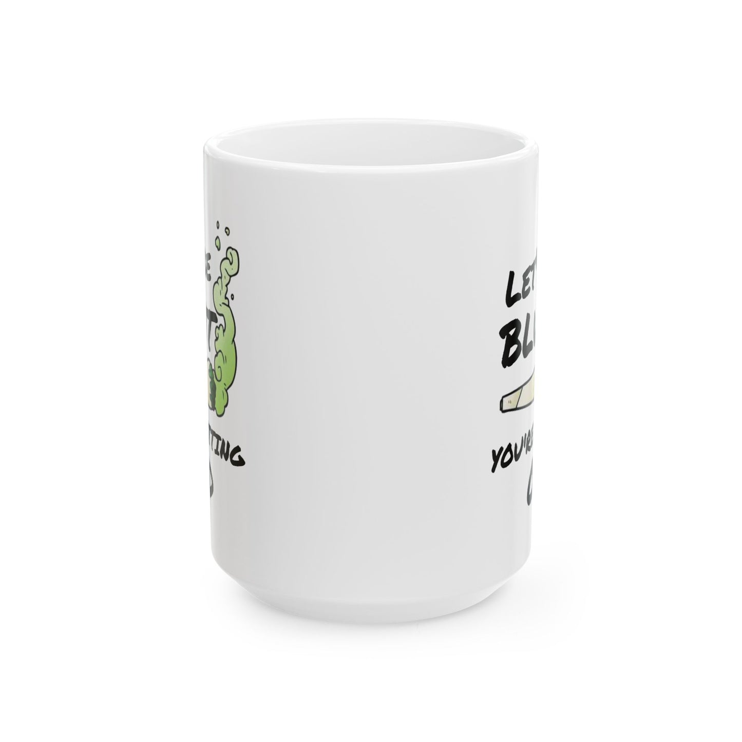 Birthday Mug - Let's Be Blunt You're Getting Old