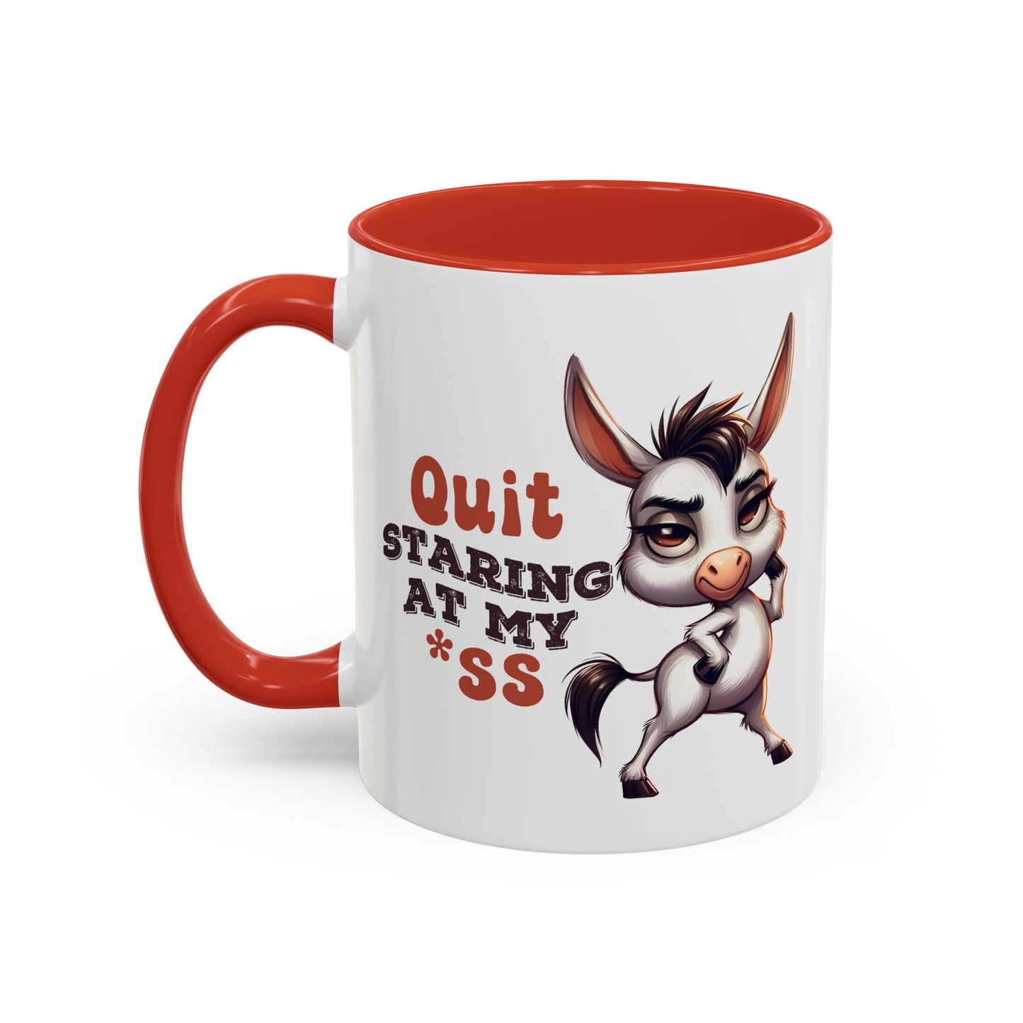 Humor Mug - Quit Staring At My Ass
