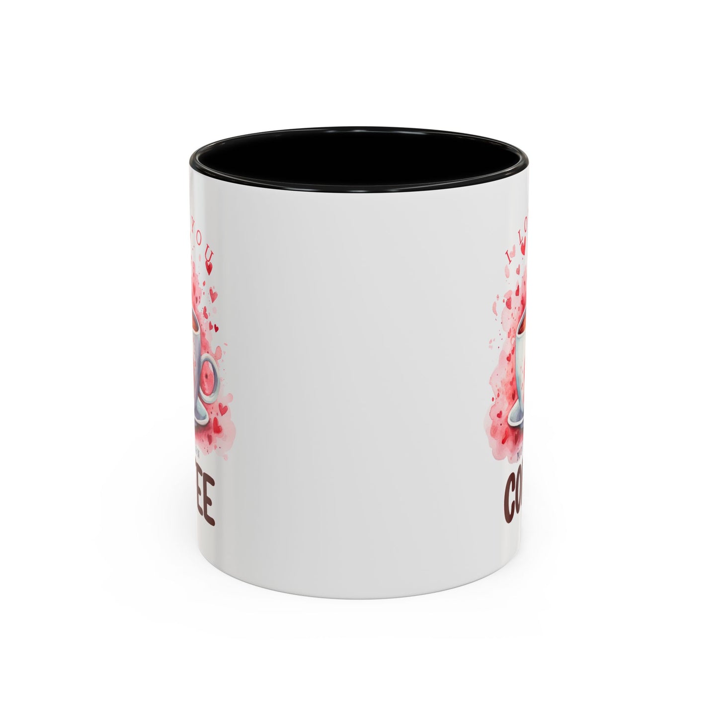 Valentine's Day Mug - I Love You Coffee
