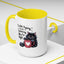 Humor Mug - I Am Not Arguing