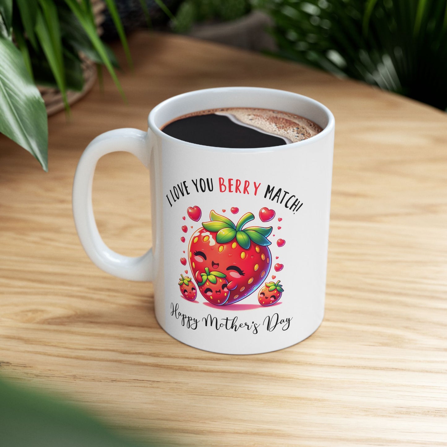 Mother's Day Mug - I Love You Berry Much