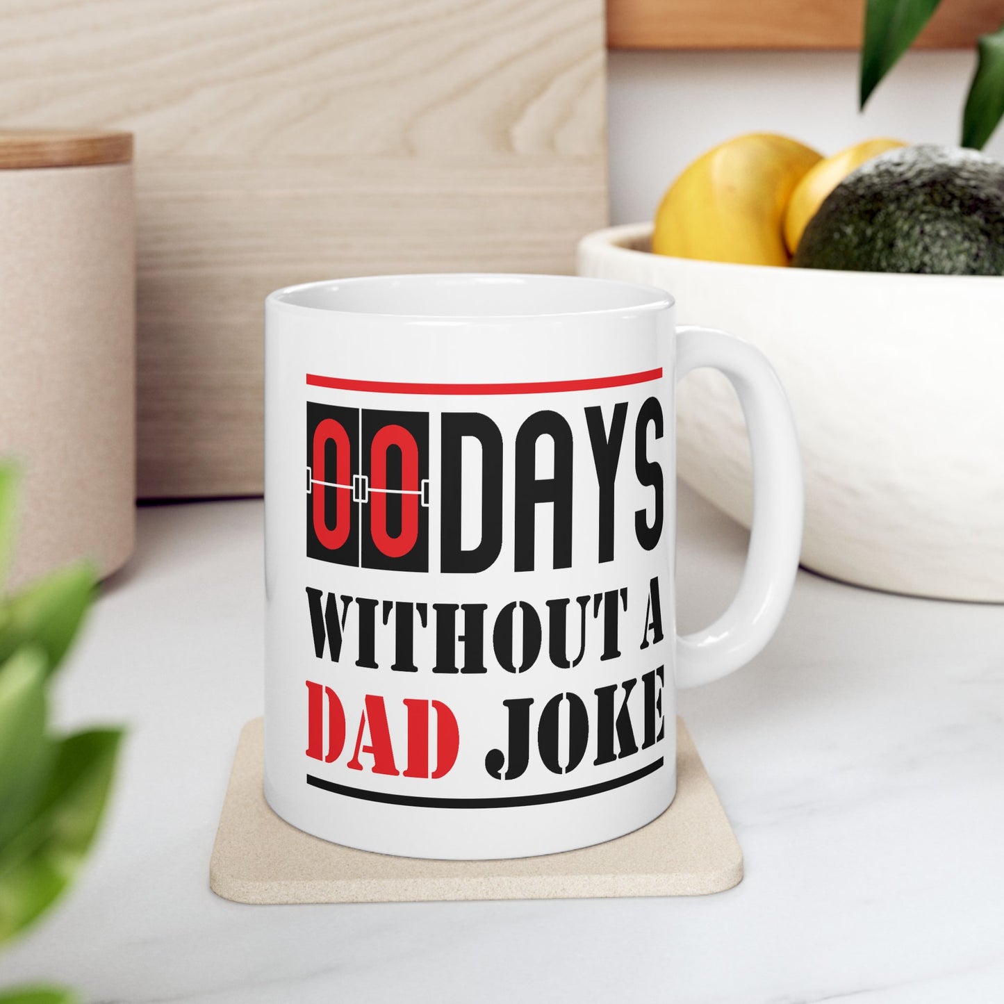 Humor Mug - Zero Days Without a Dad Joke
