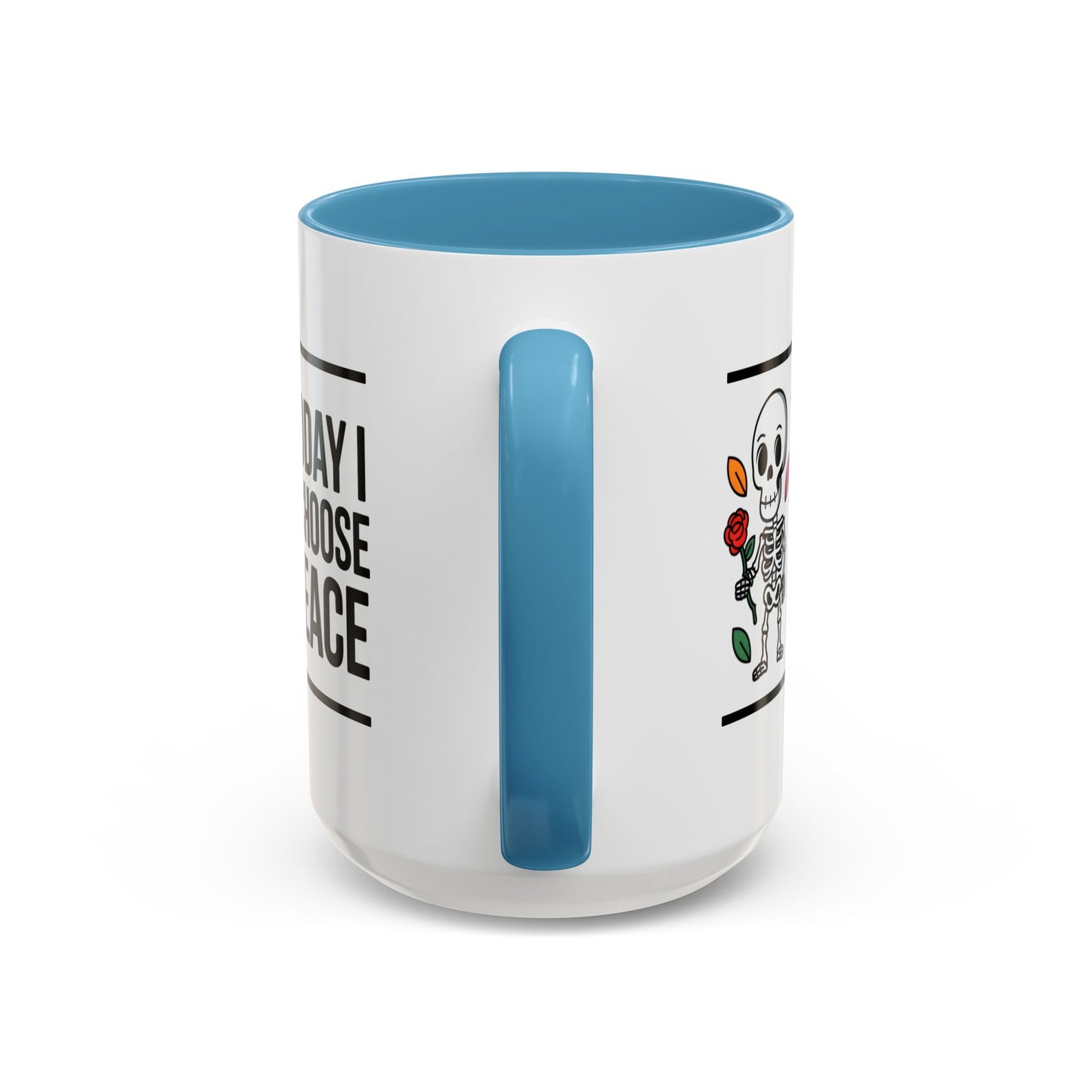 Humor Mug - Today I Choose Peace