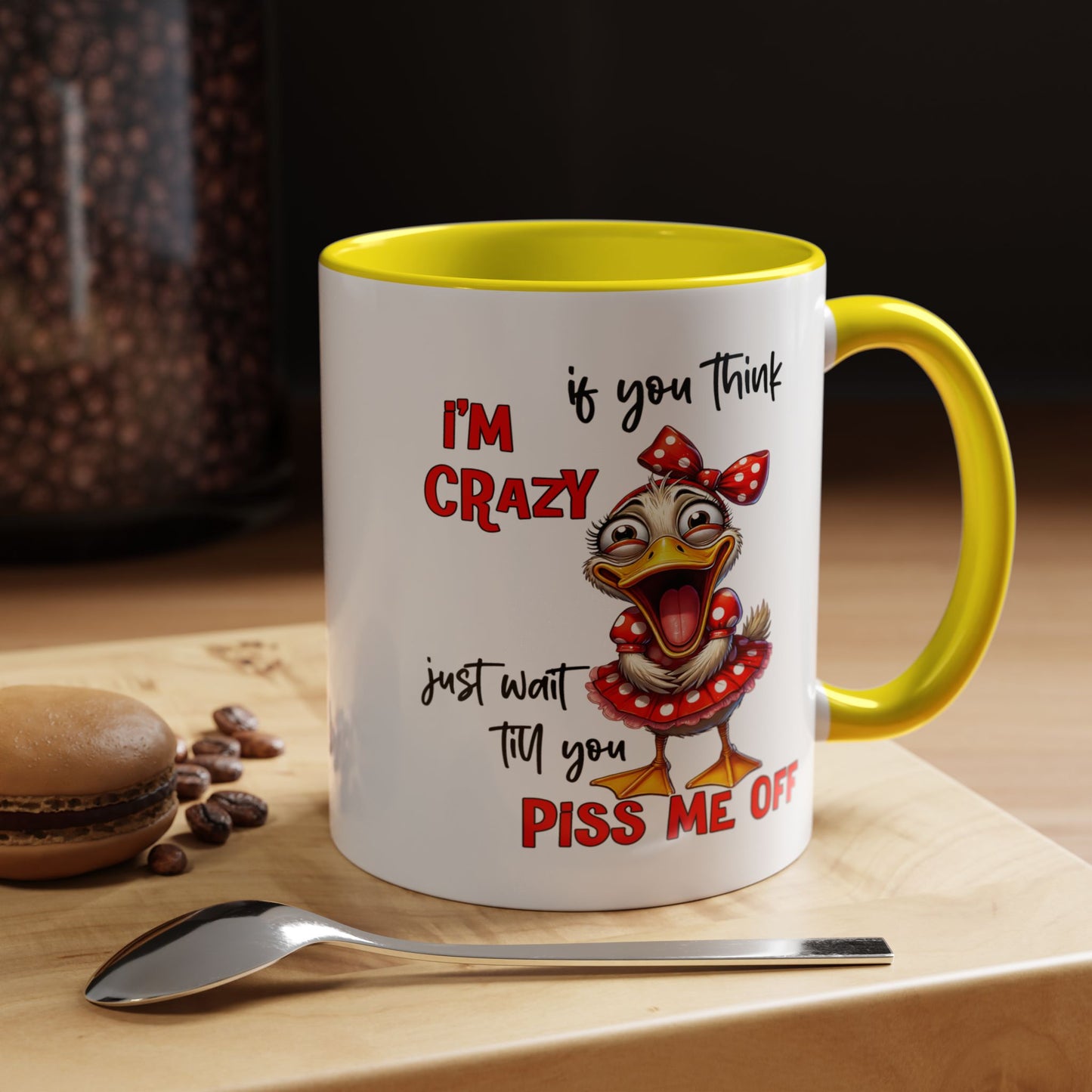 Humor Mug - If You Think I'm Crazy