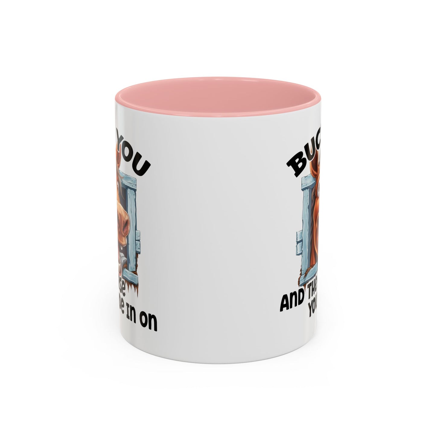 Humor Mug - Buck You and The Horse