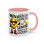 Humor Mug - When Life Gives You Lemons