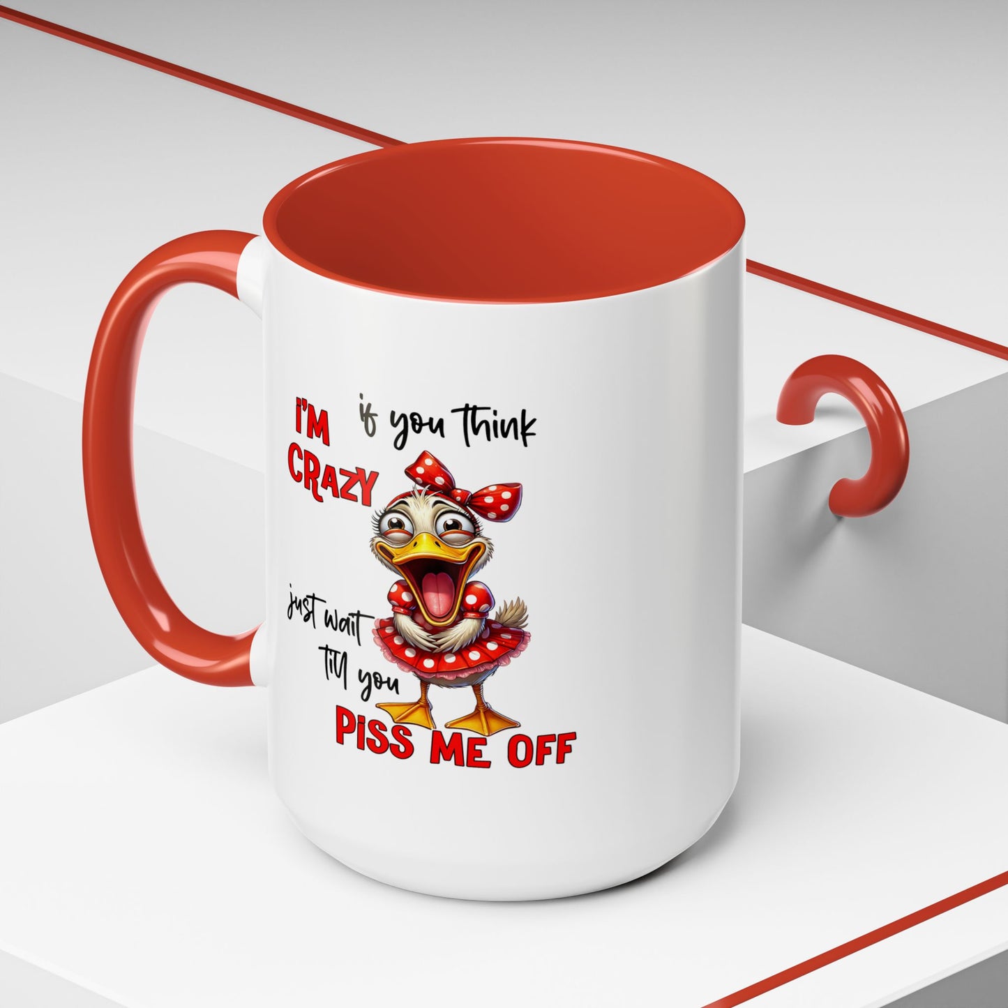 Humor Mug - If You Think I'm Crazy
