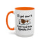 Humor Mug - I'll Get Over It Dog
