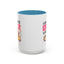 Humor Mug - I Am Always Running Late