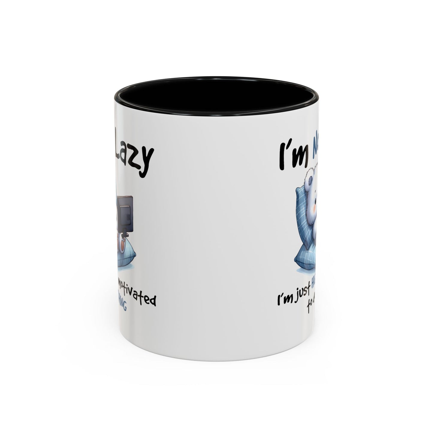 Humor Mug - I'm Not Lazy