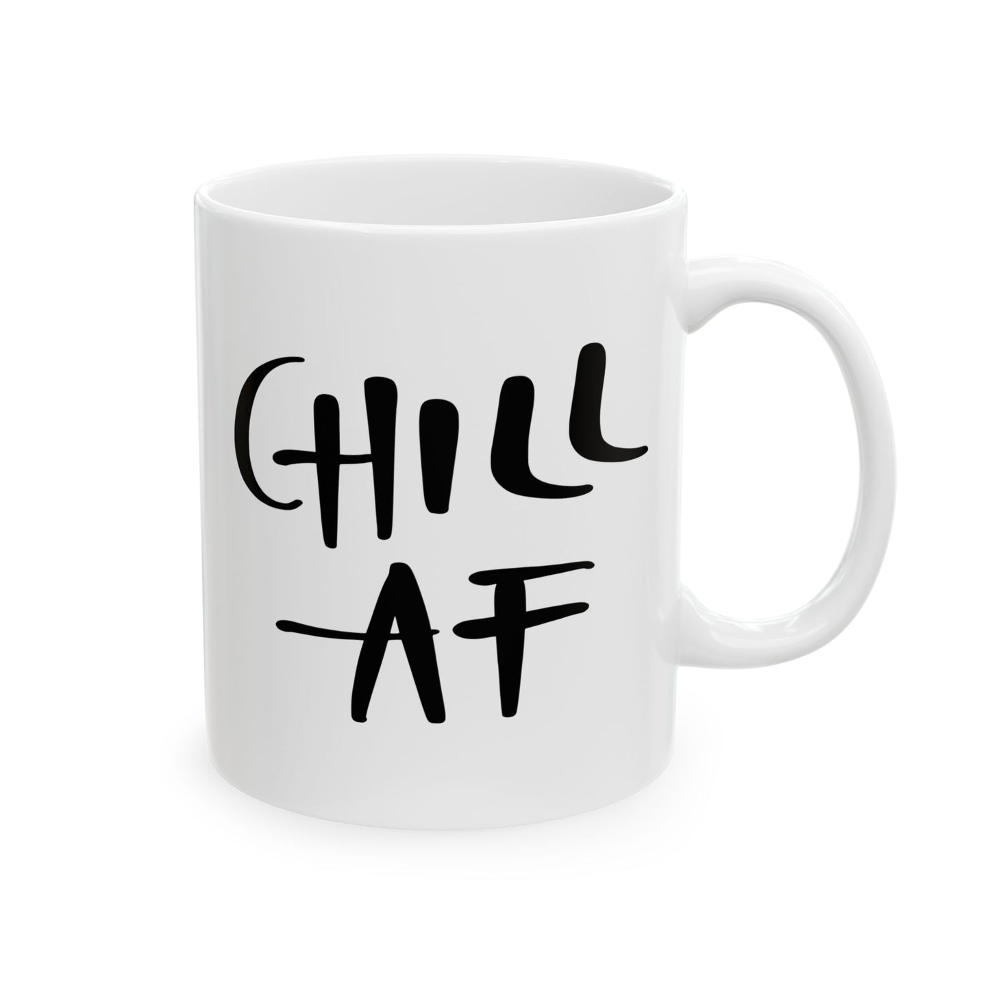 Humor Mug - Chill AF