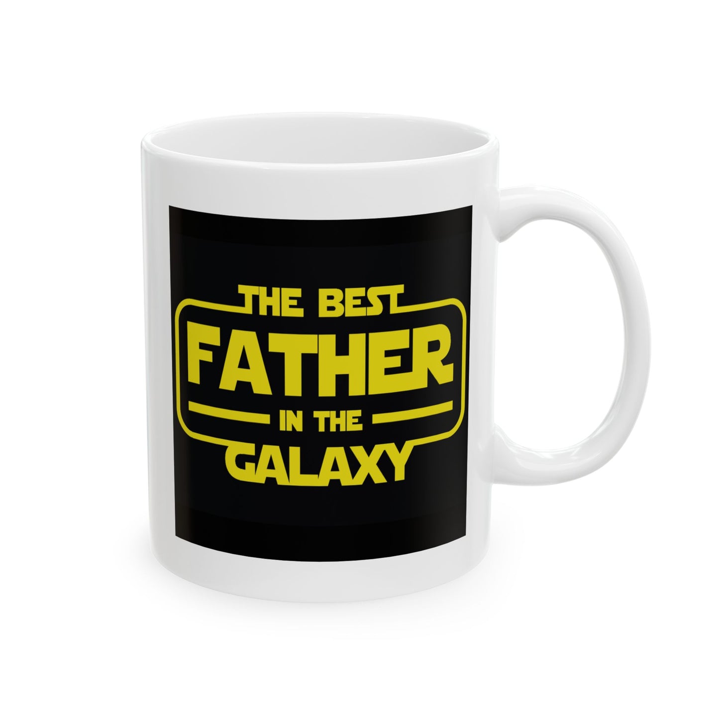 Father's Day Mug - The Best Father in the Galaxy