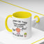Adult Mug - I Wanna Be There When Karma