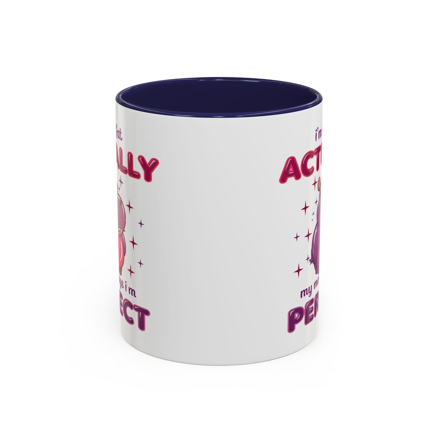 Humor Mug - I'm Not Fat