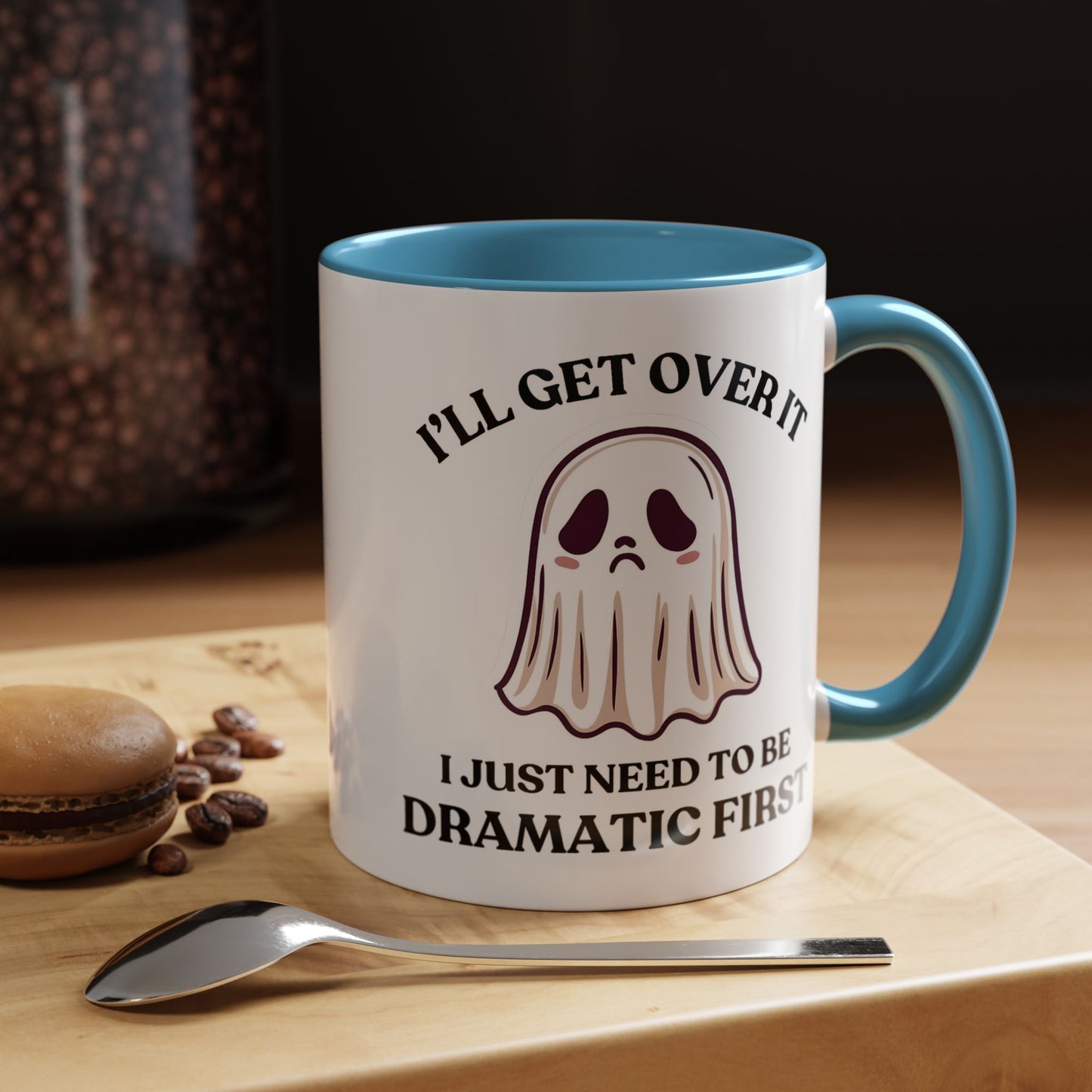Humor Mug - I'll Get Over It Ghost