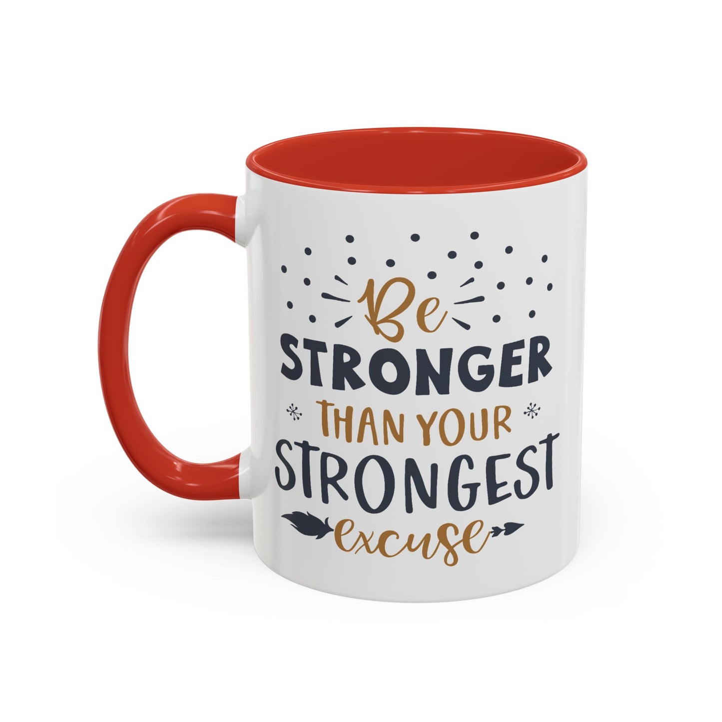 Motivational Mug - Be Stronger Than Your Strongest Excuse