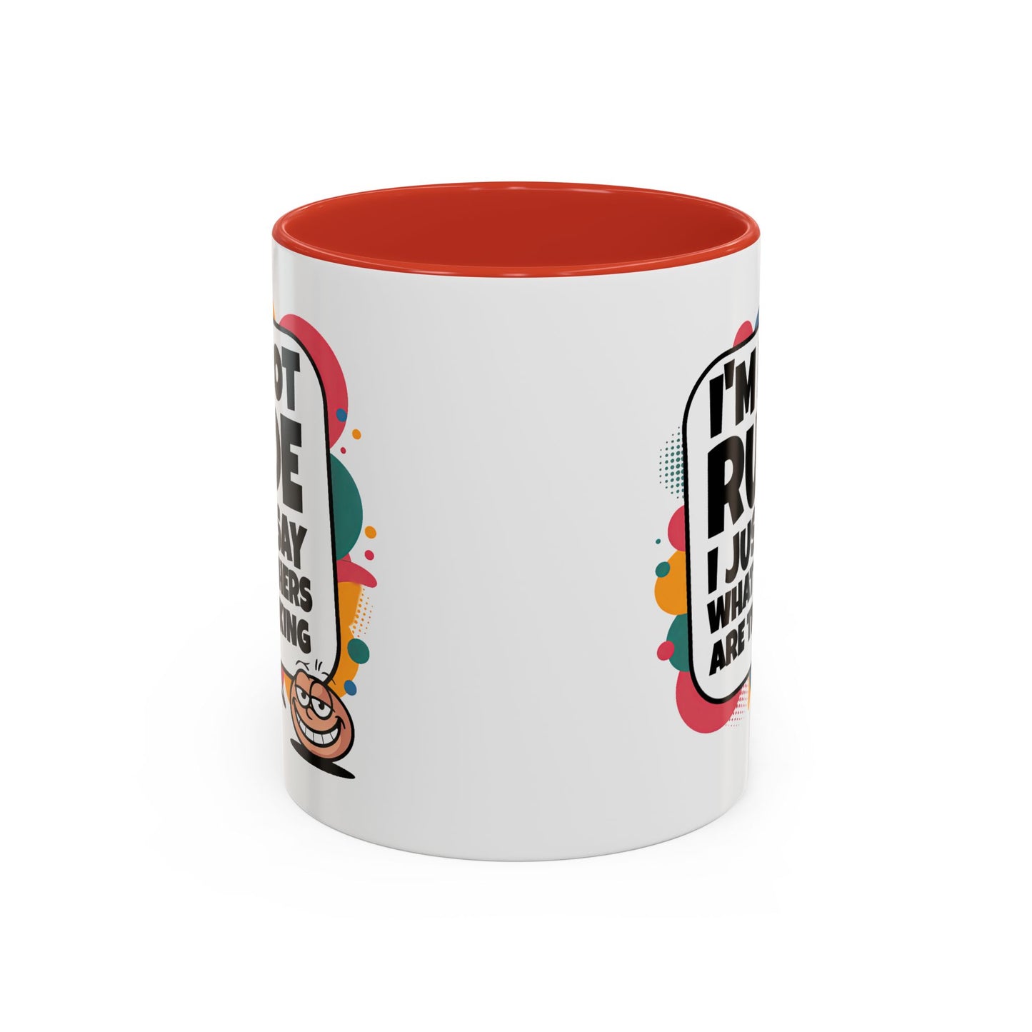 Humor Mug -I'm Not Rude