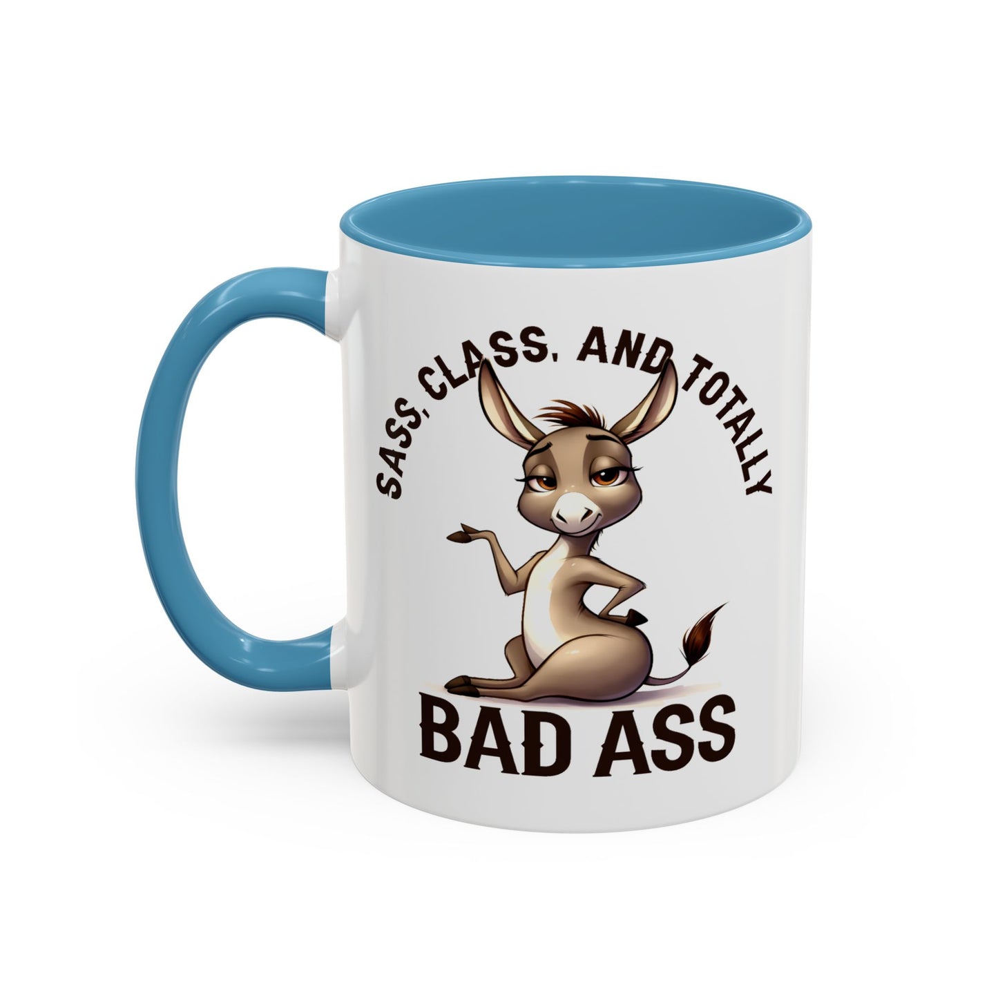 Humor Mug - Sass, Class And Totally Bad Ass Female