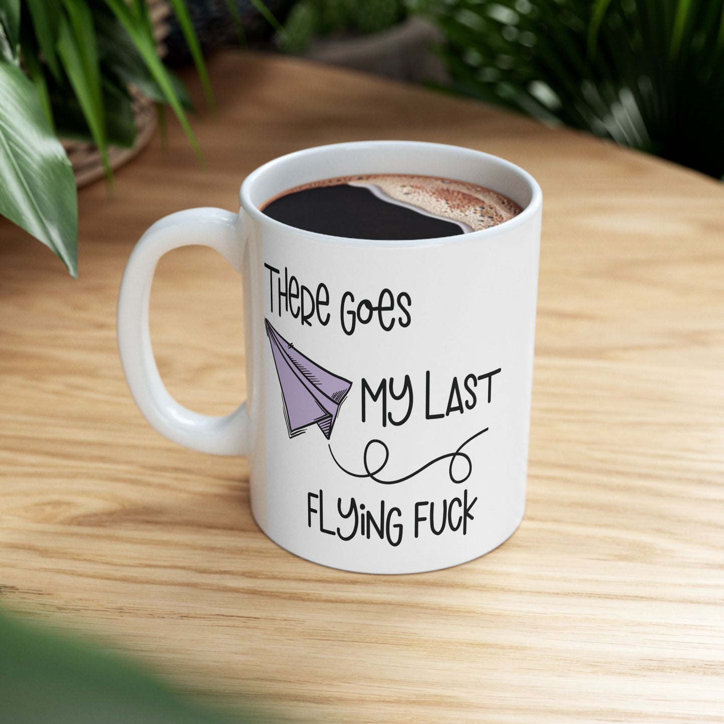Adult Mug - Ther Goes My Last Flying Fuck