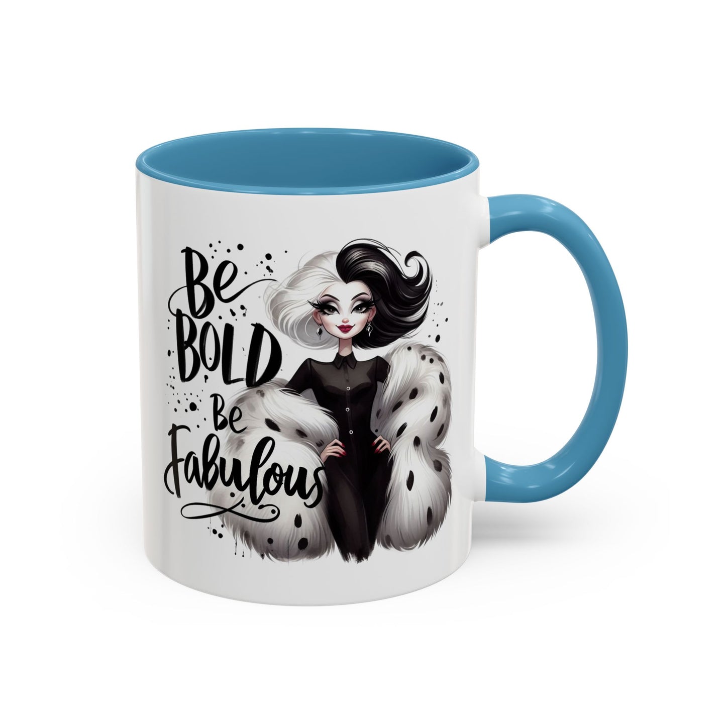 Humor Mug - Be Bold Be Fabulous