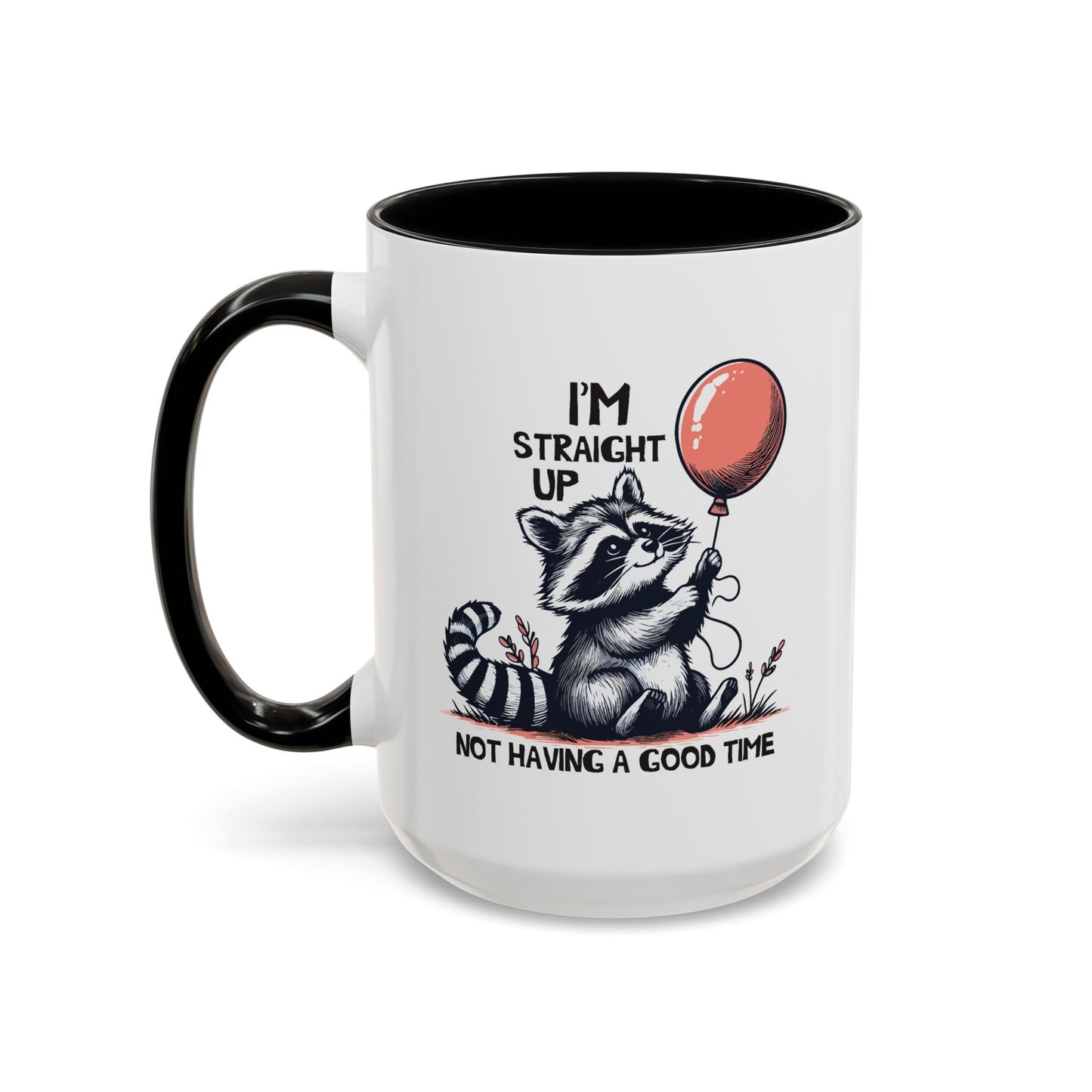 Humor Mug - I'm Straight Up