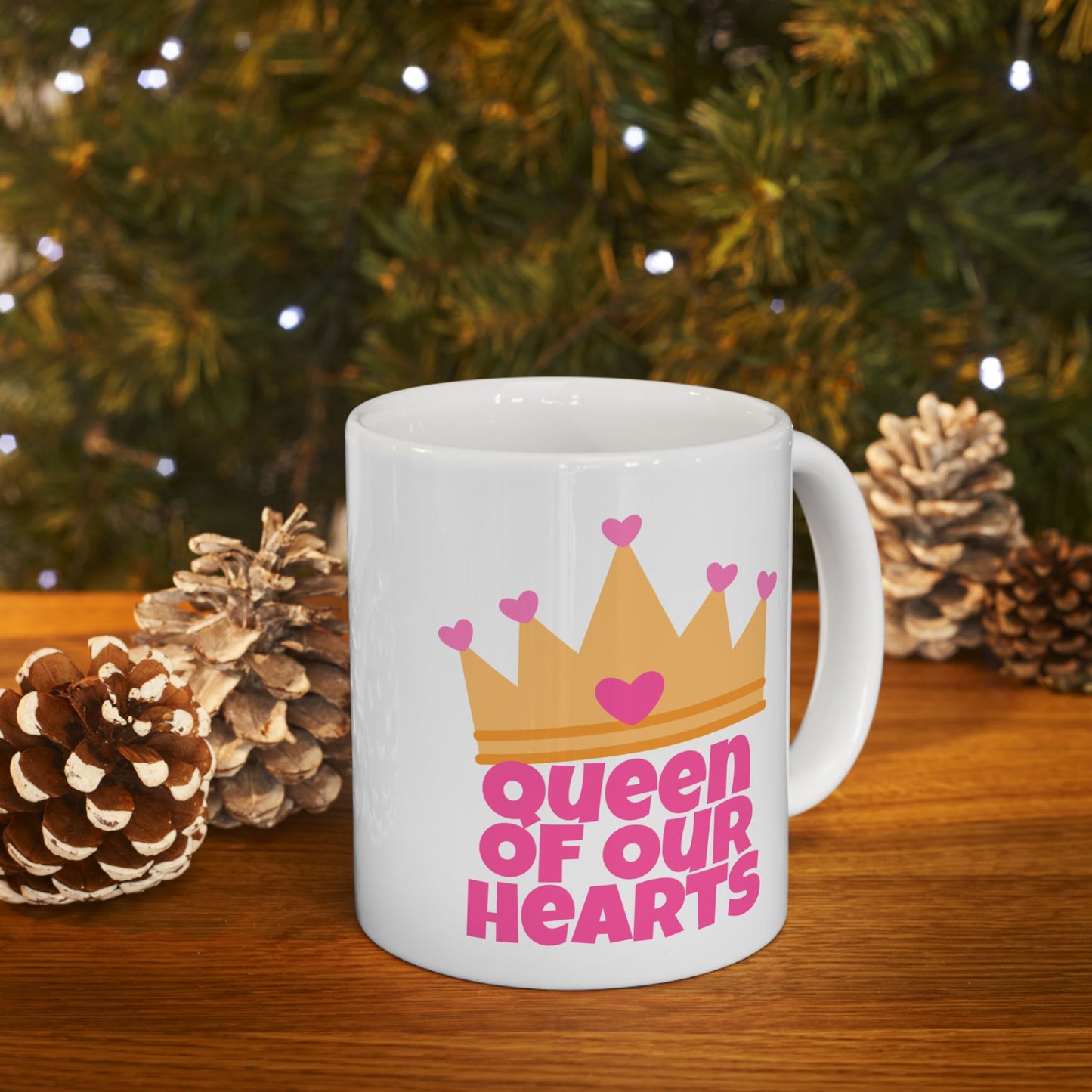 Mother's Day Mug - Queen Of Our Hearts