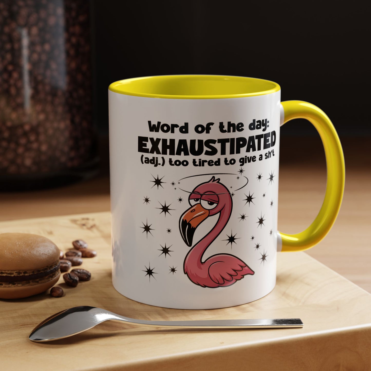 Humor Mug - Word of The Day Exhaustipated