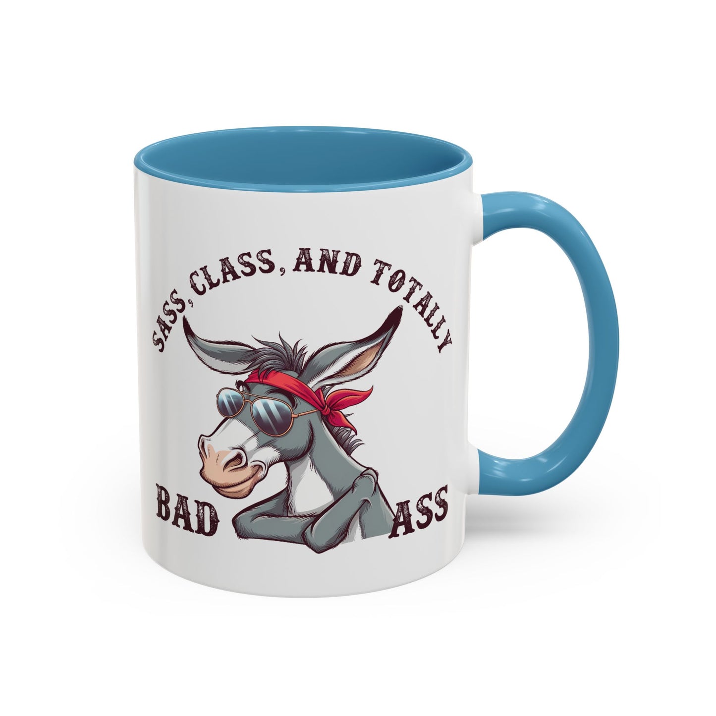 Humor Mug - Sass, Class, And Totally Bad Ass Male