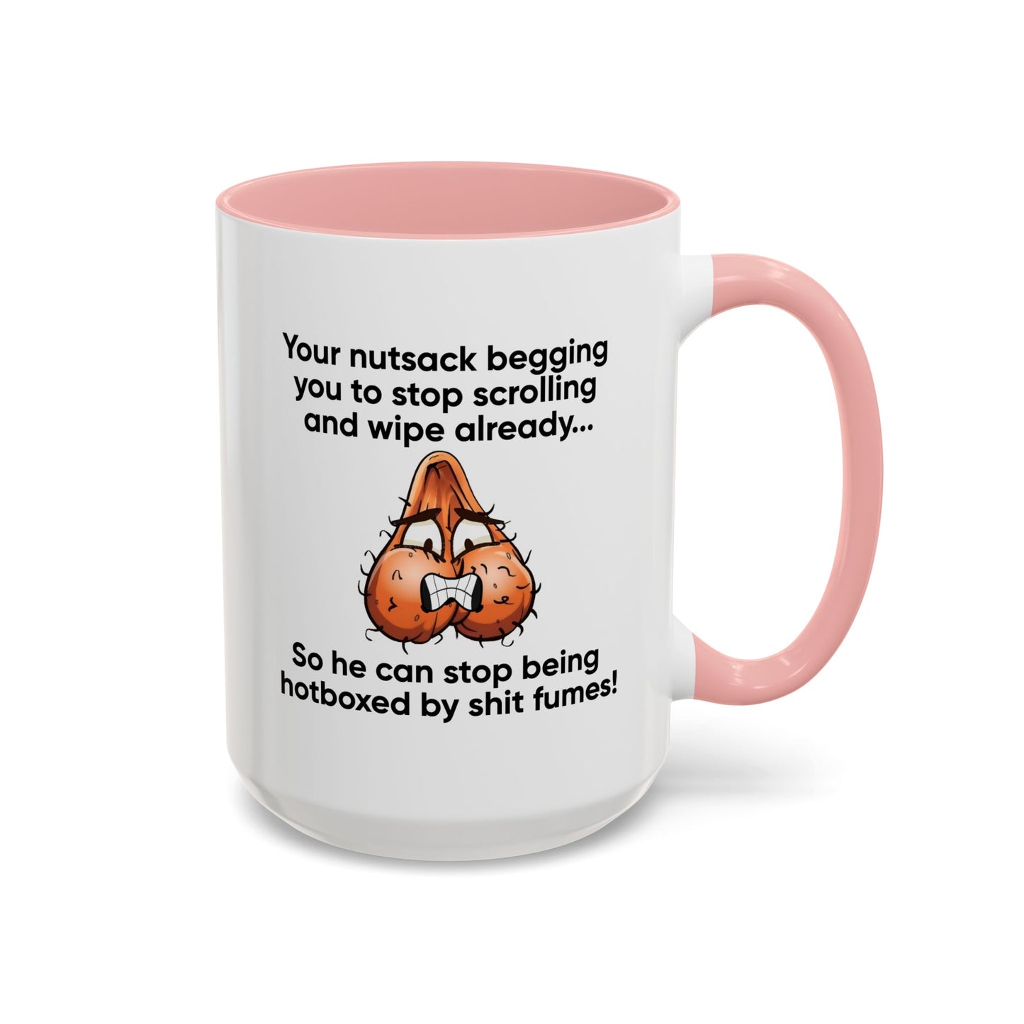Adult Mug - Your Nutsack Begging You To Stop