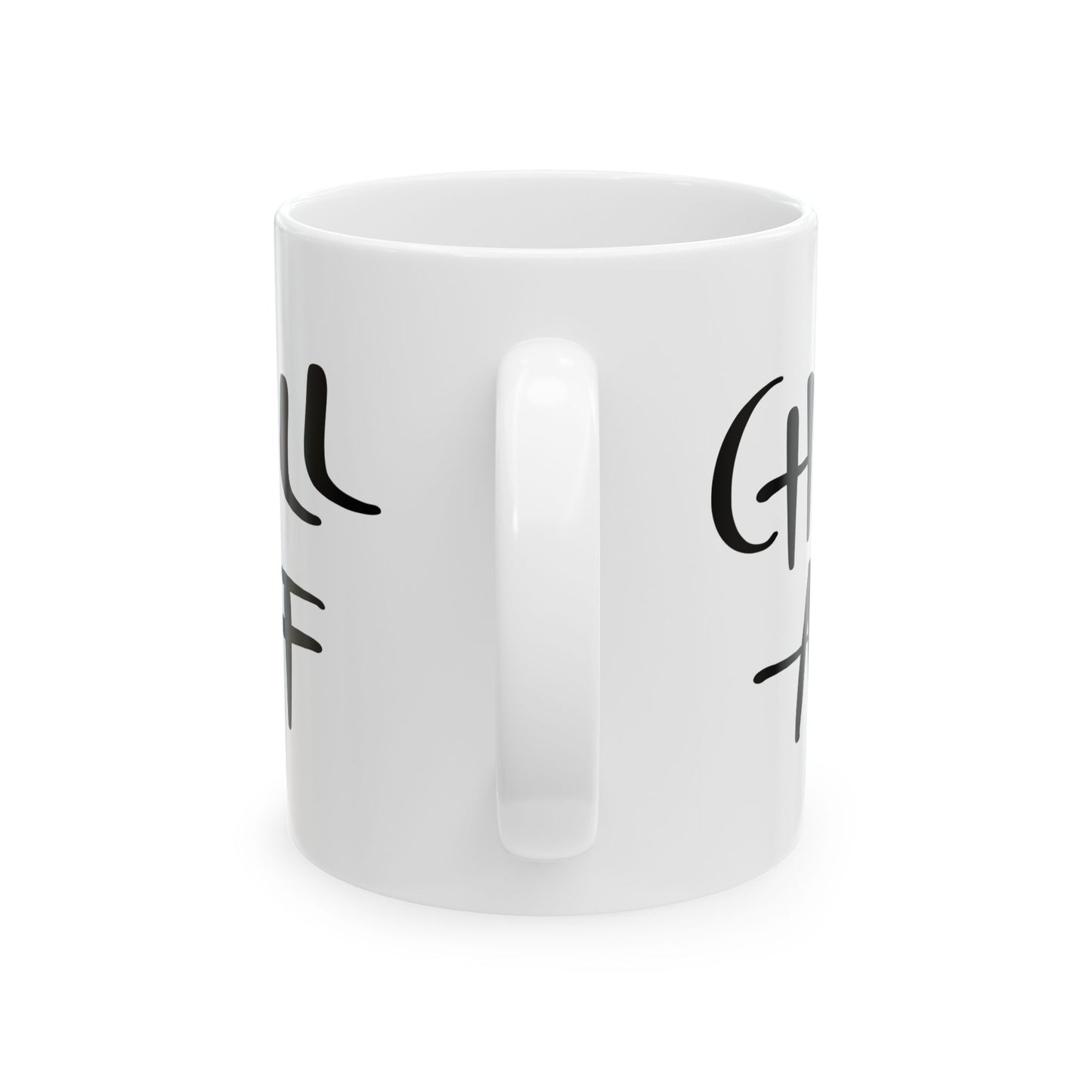 Humor Mug - Chill AF