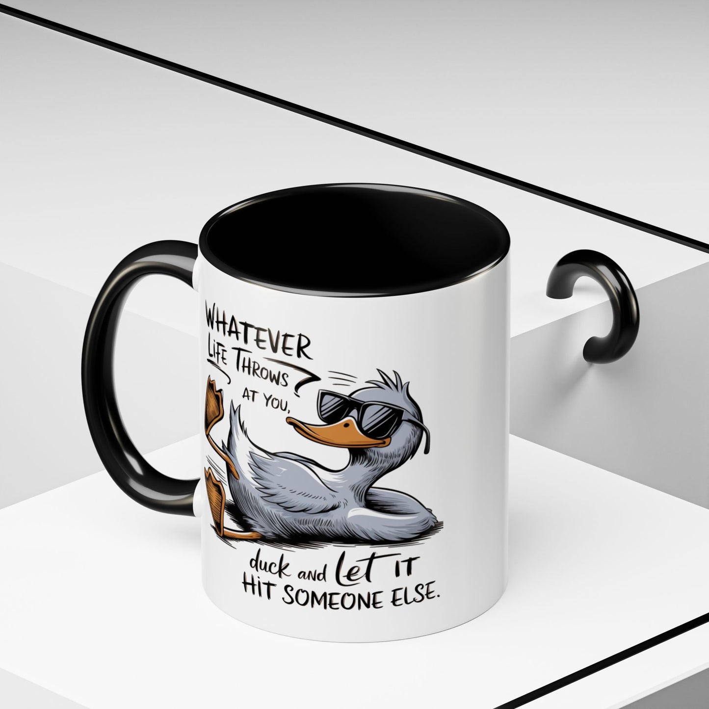 Humor Mug - Whatever Life Throws At You