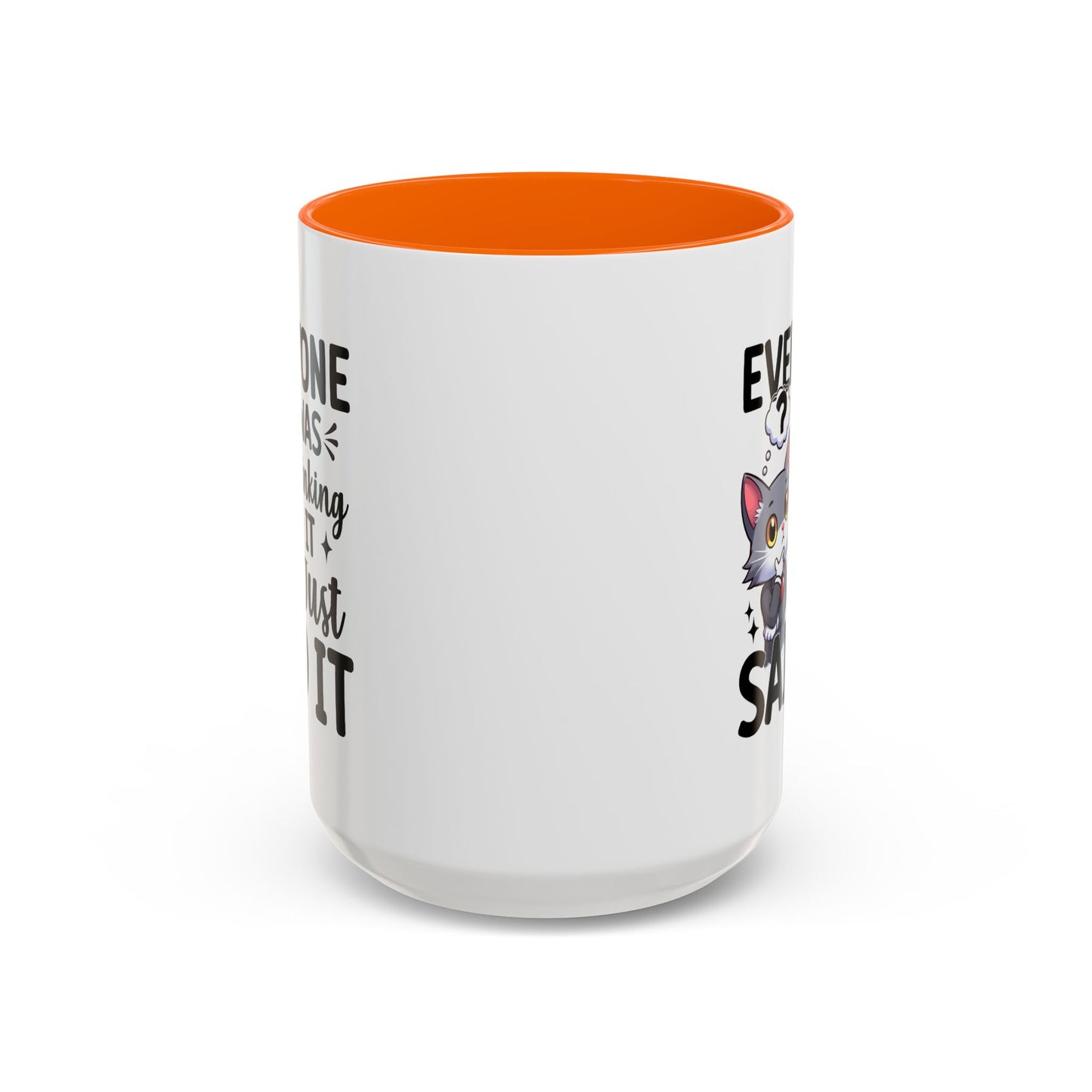 Humor Mug - Everyone Was Thinking It