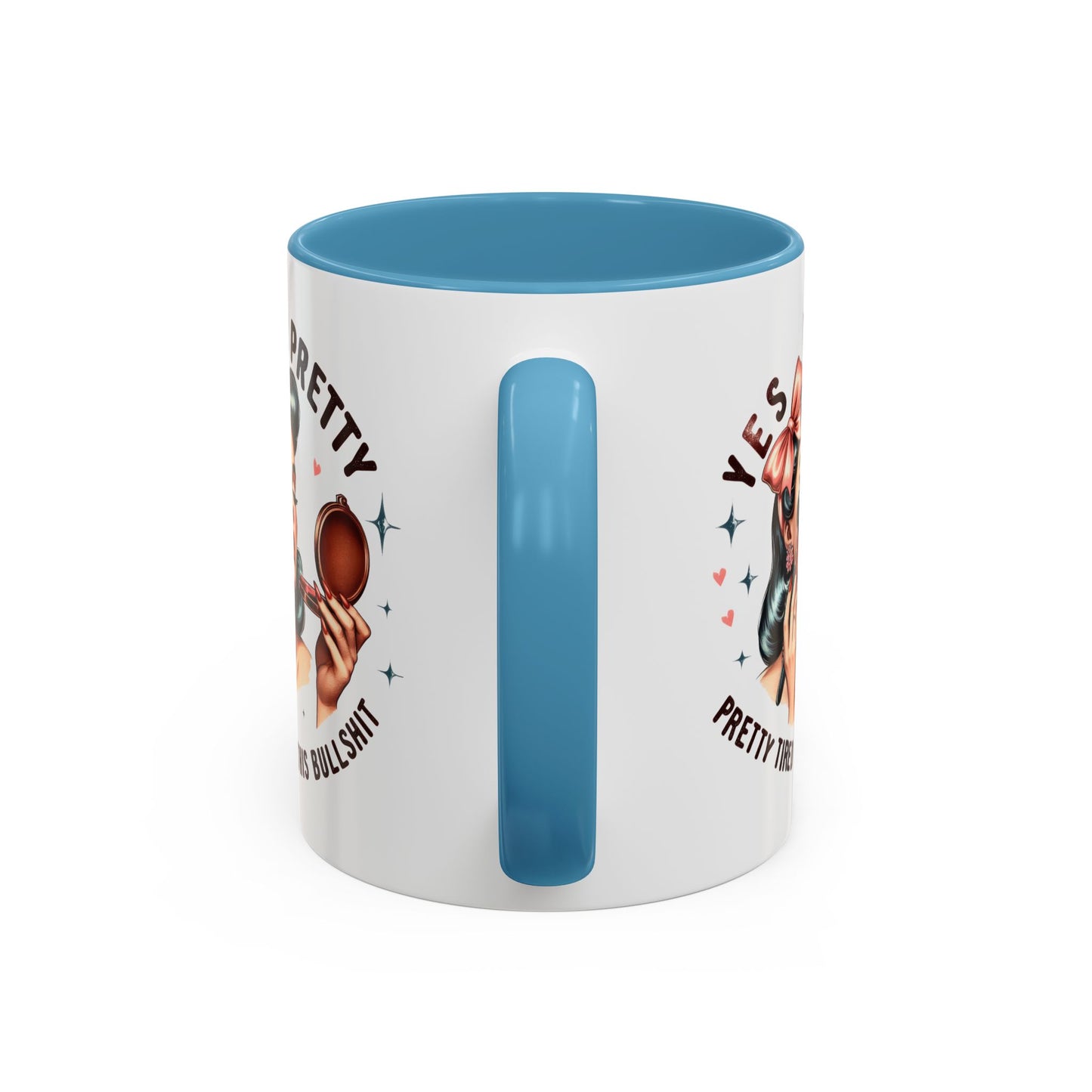 Humor Mug - Yes I'm Pretty