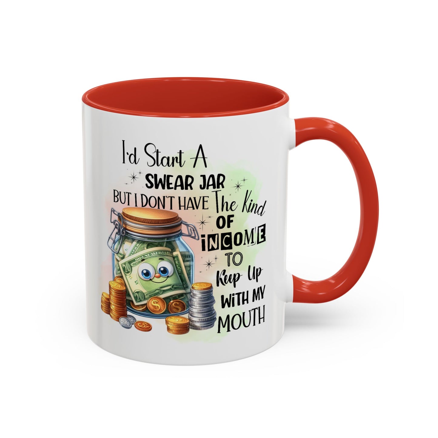Humor Mug - I'd Start a Swear Jar
