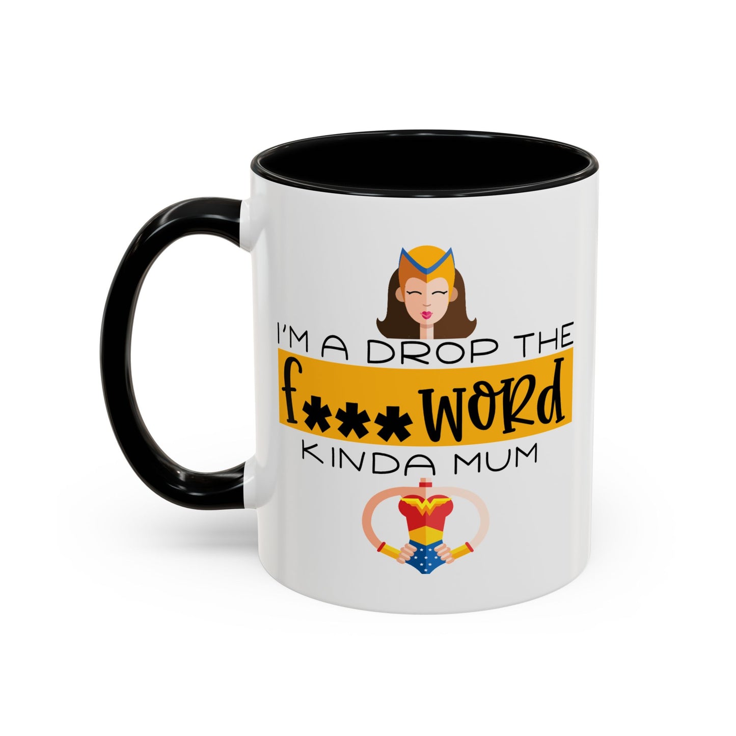 Adult Mug - I'm a Drop The F Word Kinda Mom