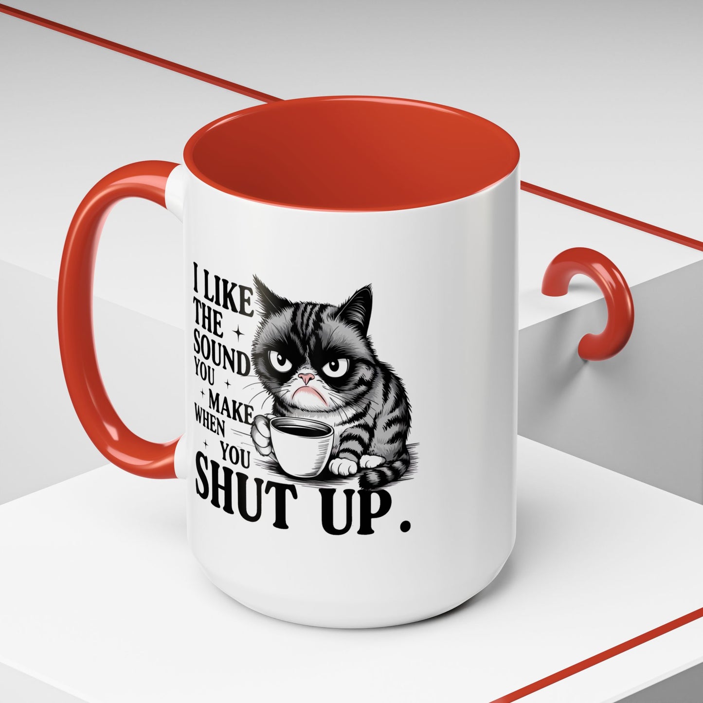 Humor Mug - I Like The Sound You Make