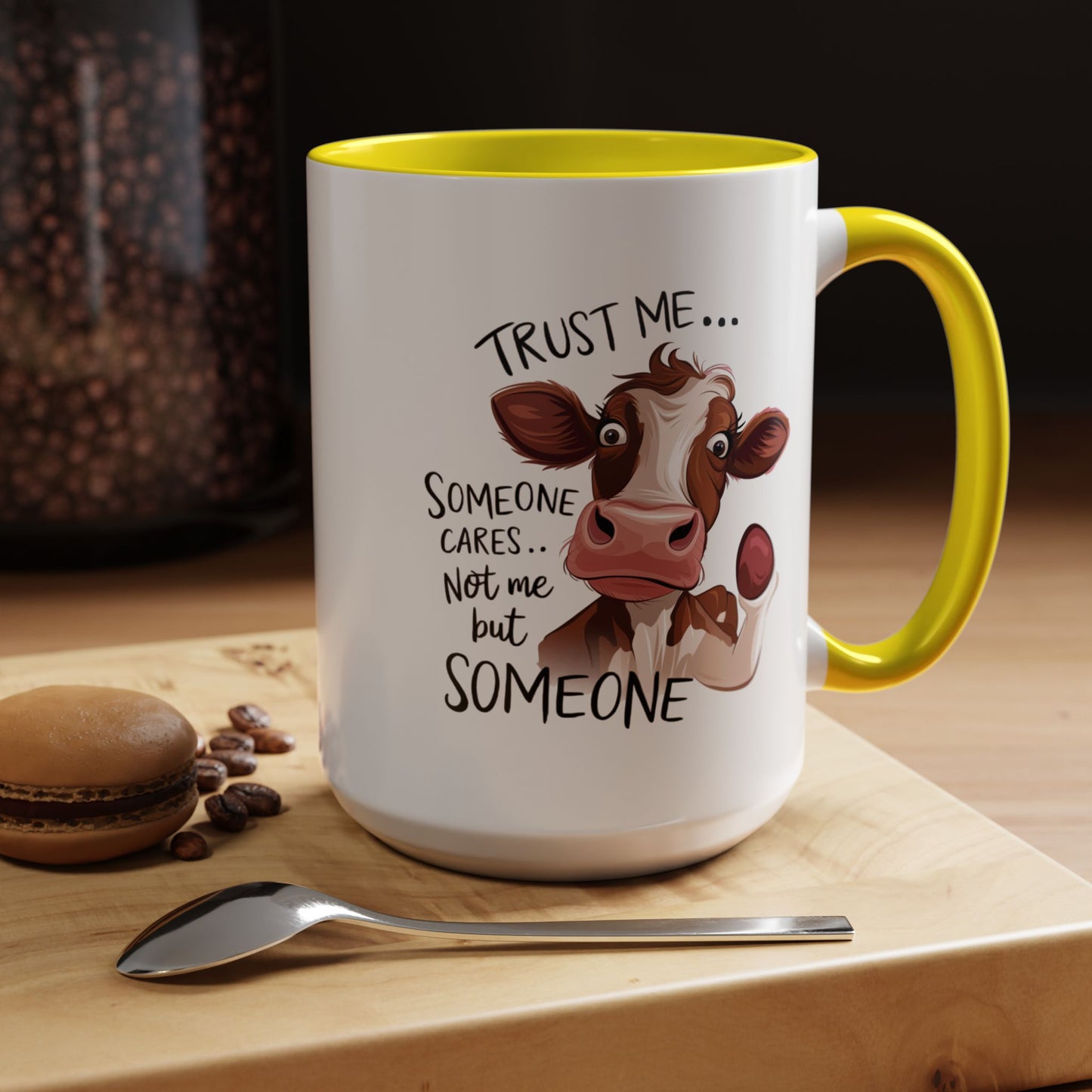 Humor Mug - Trust Me Someone Cares